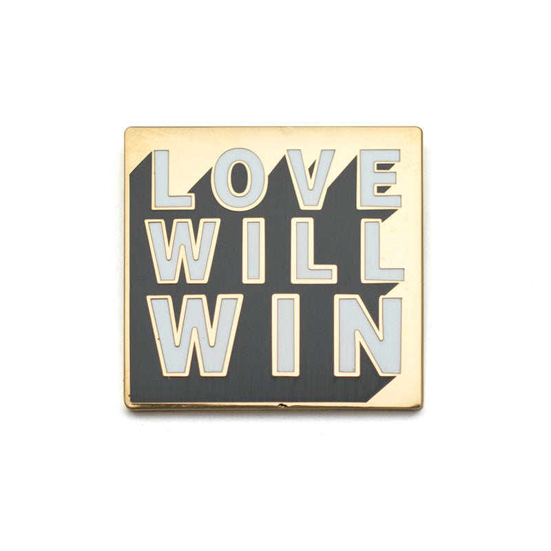 LOVE WILL WIN Pin